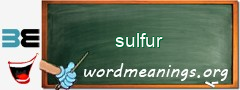 WordMeaning blackboard for sulfur